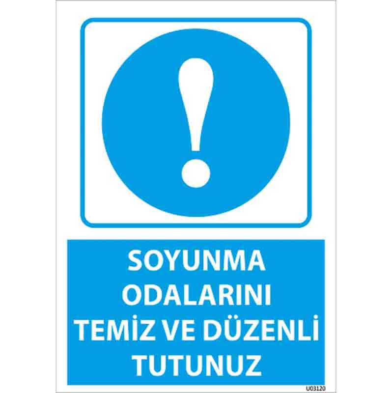 Soyunma Odalarını Temiz ve Düzenli Tutunuz Uyarı Levhası