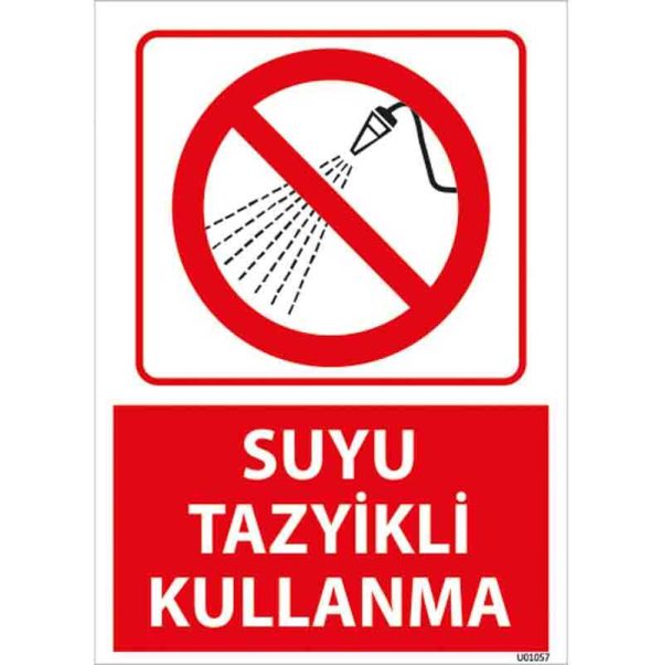 Suyu Tazyikli Kullanma Uyarı Levhası