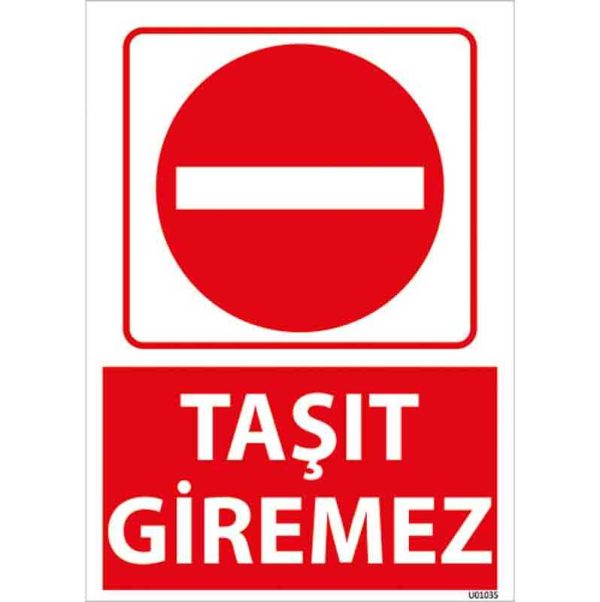 Taşıt Giremez Uyarı Levhası
