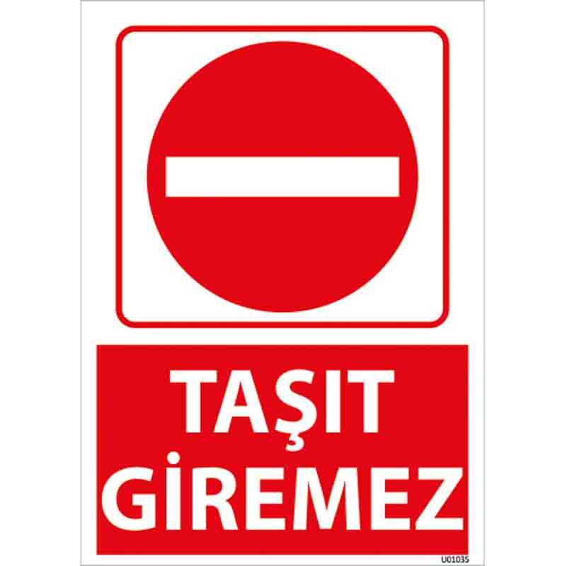 Taşıt Giremez Uyarı Levhası