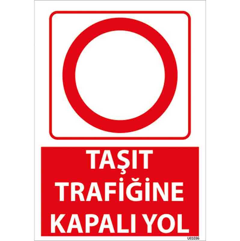 Taşıt Trafiğine Kapalı Yol Uyarı Levhası