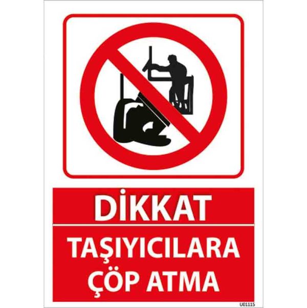Taşıyıcılara Çöp Atma Uyarı Levhası