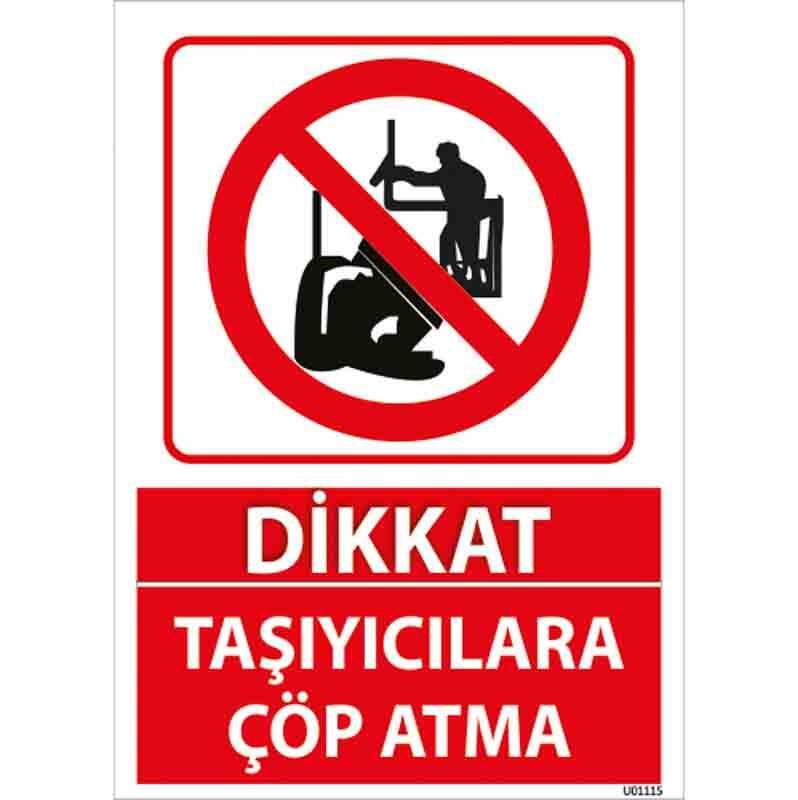 Taşıyıcılara Çöp Atma Uyarı Levhası