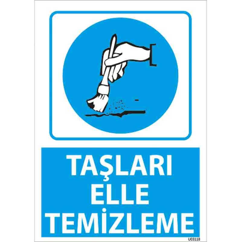 Taşları Elle Temizleme Uyarı Levhası