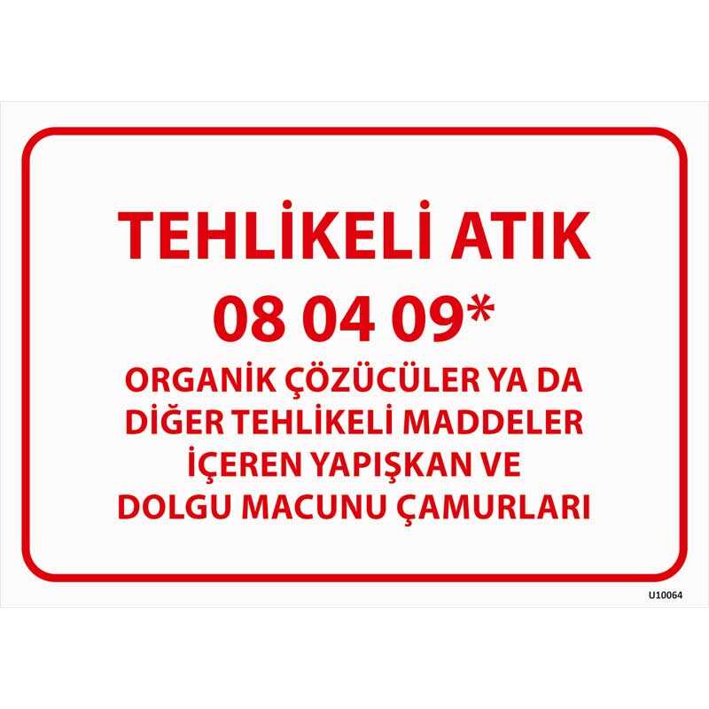 Tehlikeli Atık Uyarı Levhası Dolgu Macunu Çamurları 08-04-09
