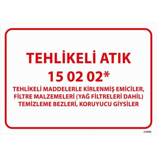Tehlikeli Atık Uyarı Levhası Filtre Malzemeleri 15-02-02