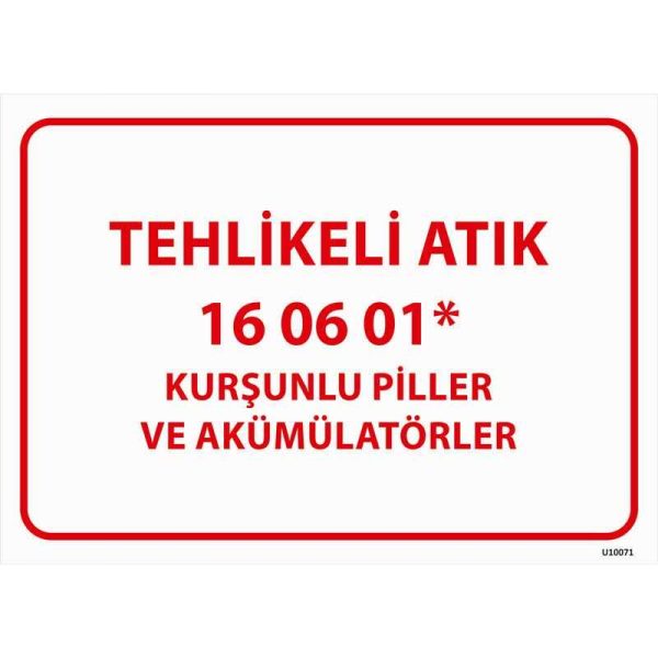 Tehlikeli Atık Uyarı Levhası Kurşunlu Piller ve Akümülatörler 16-06-01