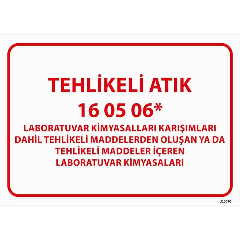 Tehlikeli Atık Uyarı Levhası Laboratuvar Kimyasalları 16-05-06