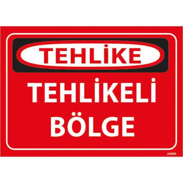 Tehlikeli Bölge Uyarı Levhası