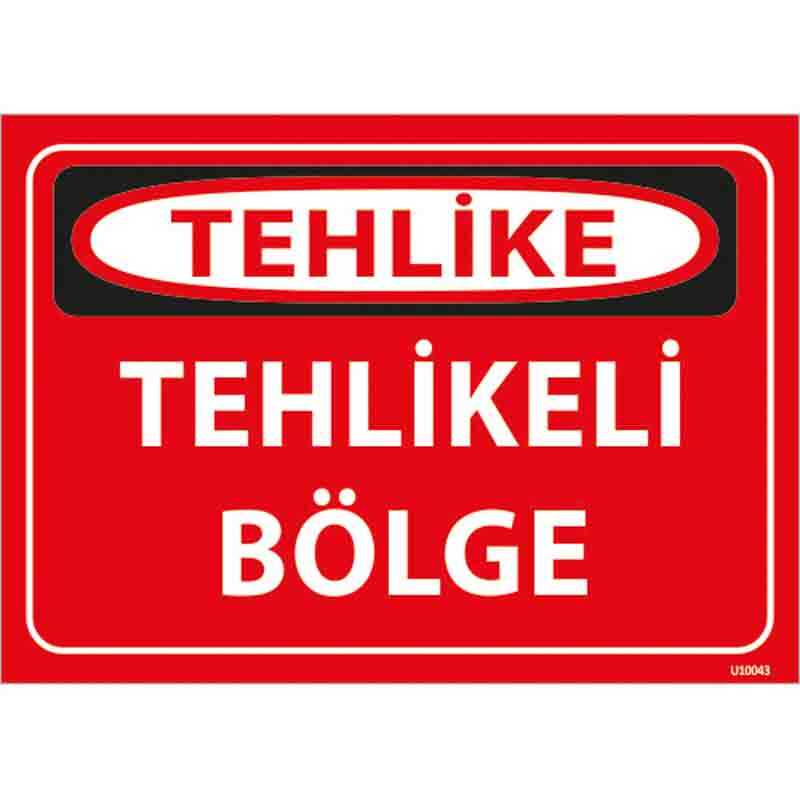 Tehlikeli Bölge Uyarı Levhası