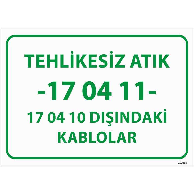 Tehlikesiz Atık 17-04-11 17-04-10 Dışındaki Kablolar Uyarı Levhası