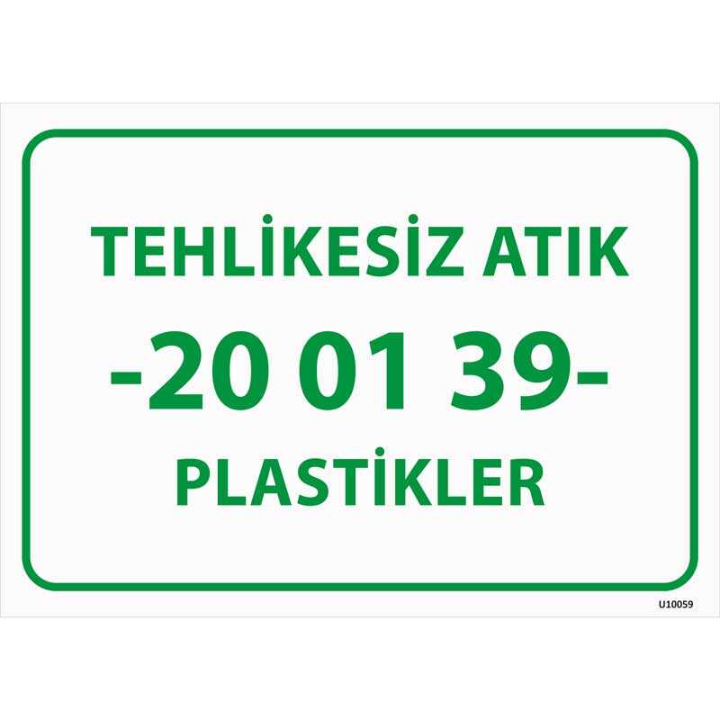 Tehlikesiz Atık 20-01-39 Plastikler Uyarı Levhası