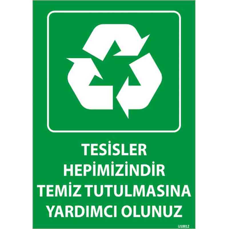 Tesisler Hepimizindir Uyarı Levhası