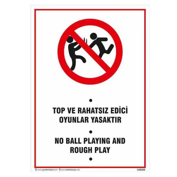 Top ve Rahatsız Edici Oyunlar Yasaktır Uyarı Levhası