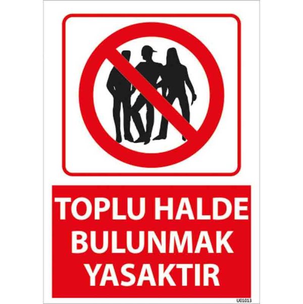 Toplu Halde Bulunmak Yasaktır Uyarı Levhası