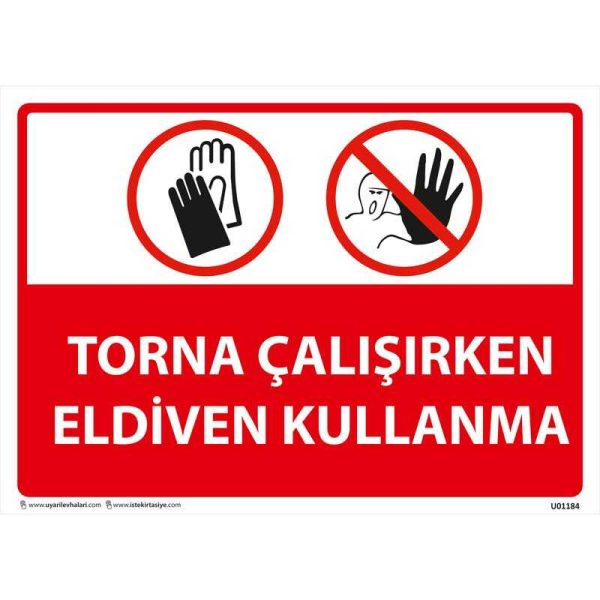 Torna Çalışırken Eldiven Kullanma Uyarı Levhası