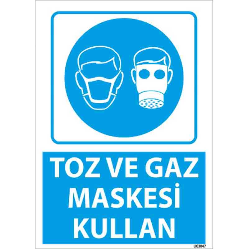 Toz ve Gaz Maskesi Kullan Uyarı Levhası