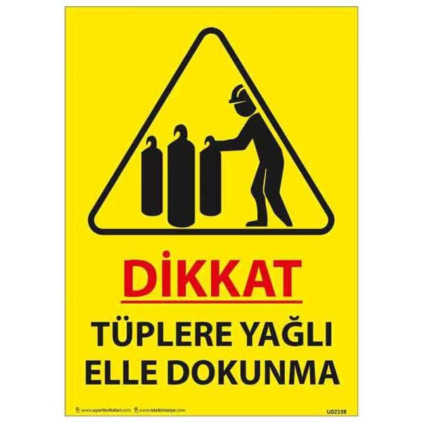 Tüplere Yağlı Elle Dokunma Uyarı Levhası
