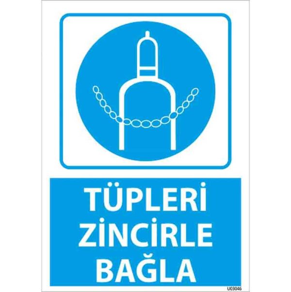 Tüpleri Zincirle Bağla Uyarı Levhası