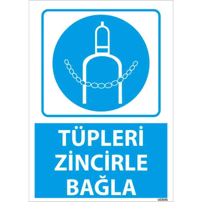 Tüpleri Zincirle Bağla Uyarı Levhası