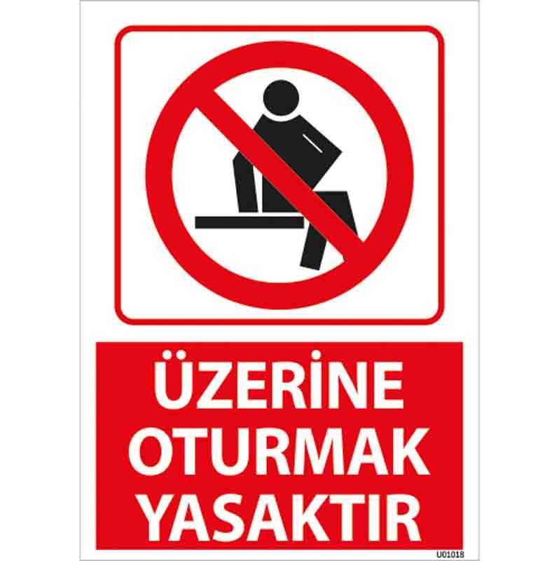 Üzerine Oturmak Yasaktır Uyarı Levhası