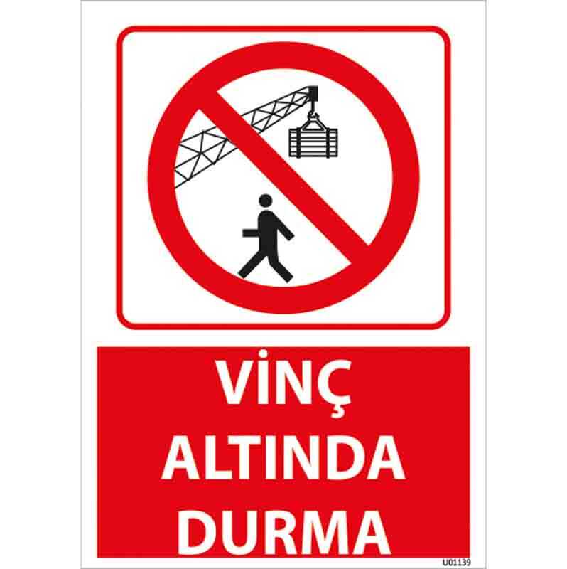 Vinç Altında Durma Uyarı Levhası