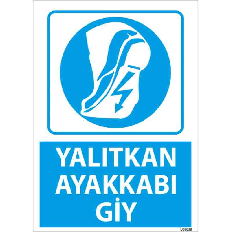 Yalıtkan Ayakkabı Giy Uyarı Levhası