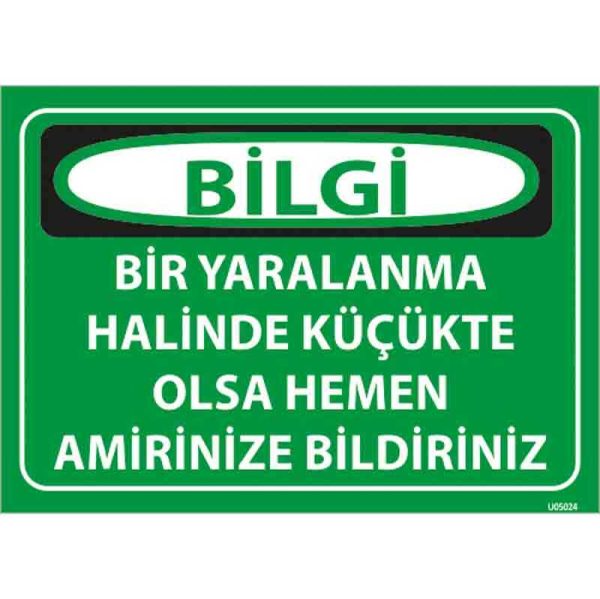 Yaralanma Halinde Bildiriniz Uyarı Levhası