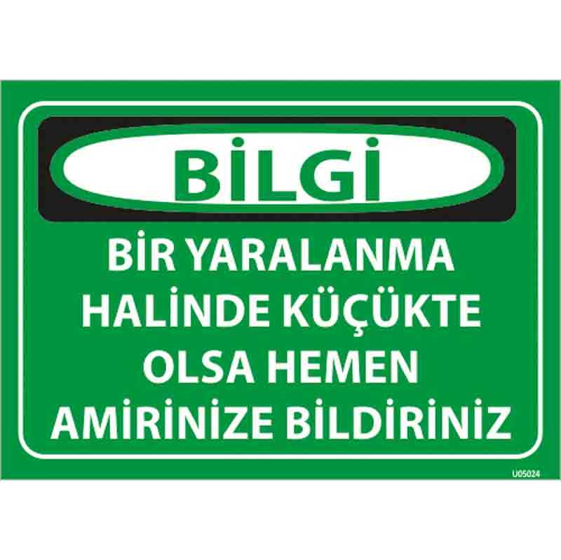 Yaralanma Halinde Bildiriniz Uyarı Levhası