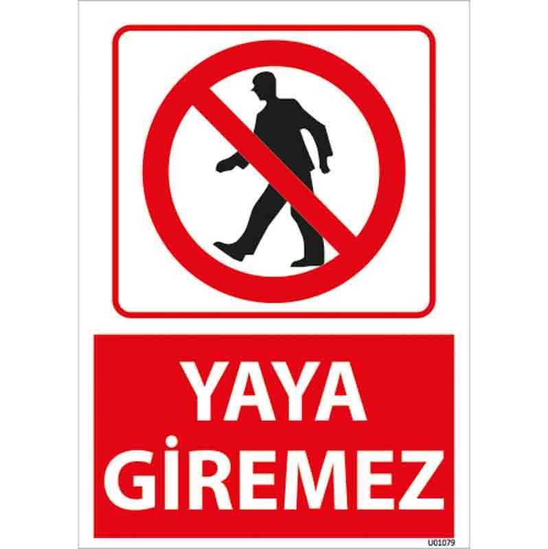 Yaya Giremez Uyarı Levhası