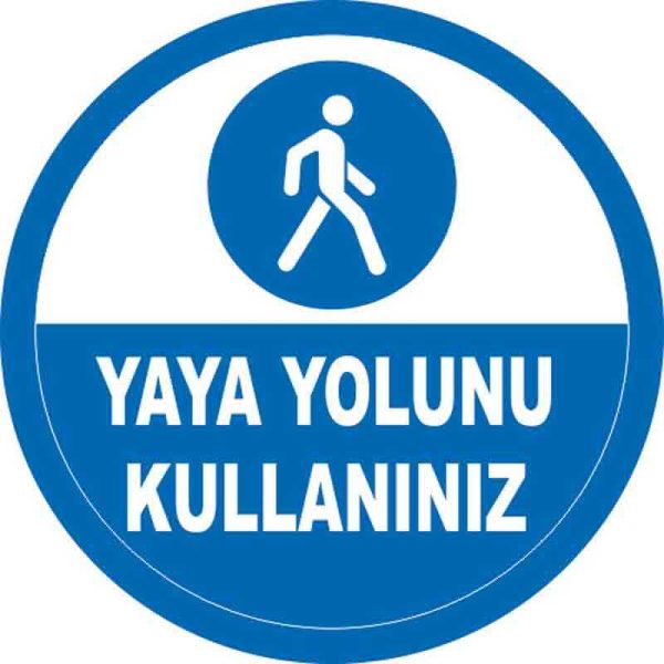 Yaya Yolunu Kullanınız Yer Etiketi 30 cm Çap