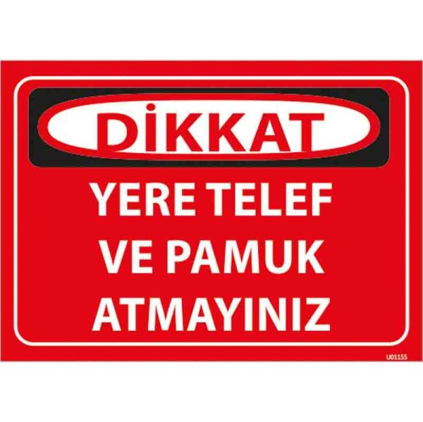 Yere Telef ve Pamuk Atmayınız Uyarı Levhası