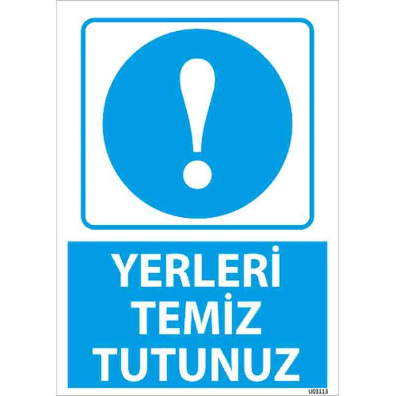 Yerleri Temiz Tutunuz Uyarı Levhası