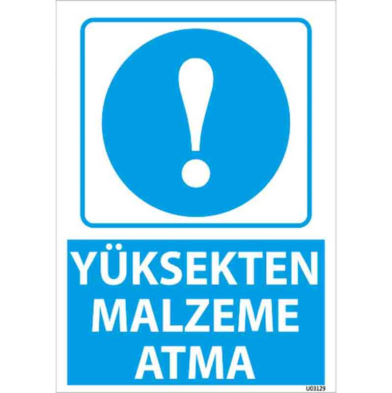 Yüksekten Malzeme Atma Uyarı Levhası