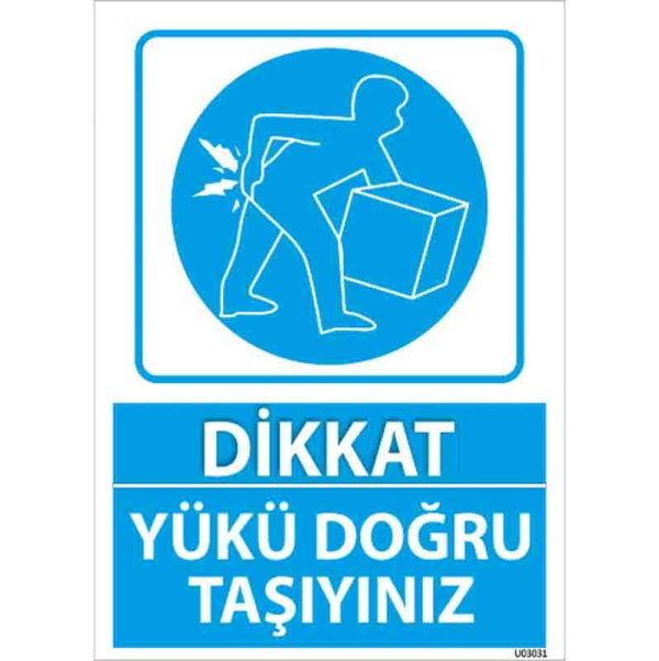 Yükü Doğru Taşıyınız Uyarı Levhası