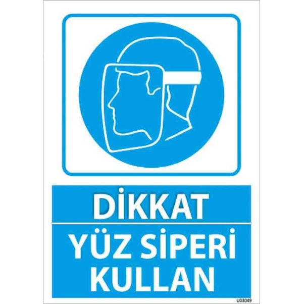 Yüz Siperi Kullan Uyarı Levhası